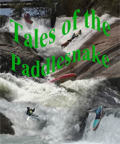 Tales of the Paddlesnake - The 1st Tallulah Guide from 1997 - Open Boating Humor from the SouthEast